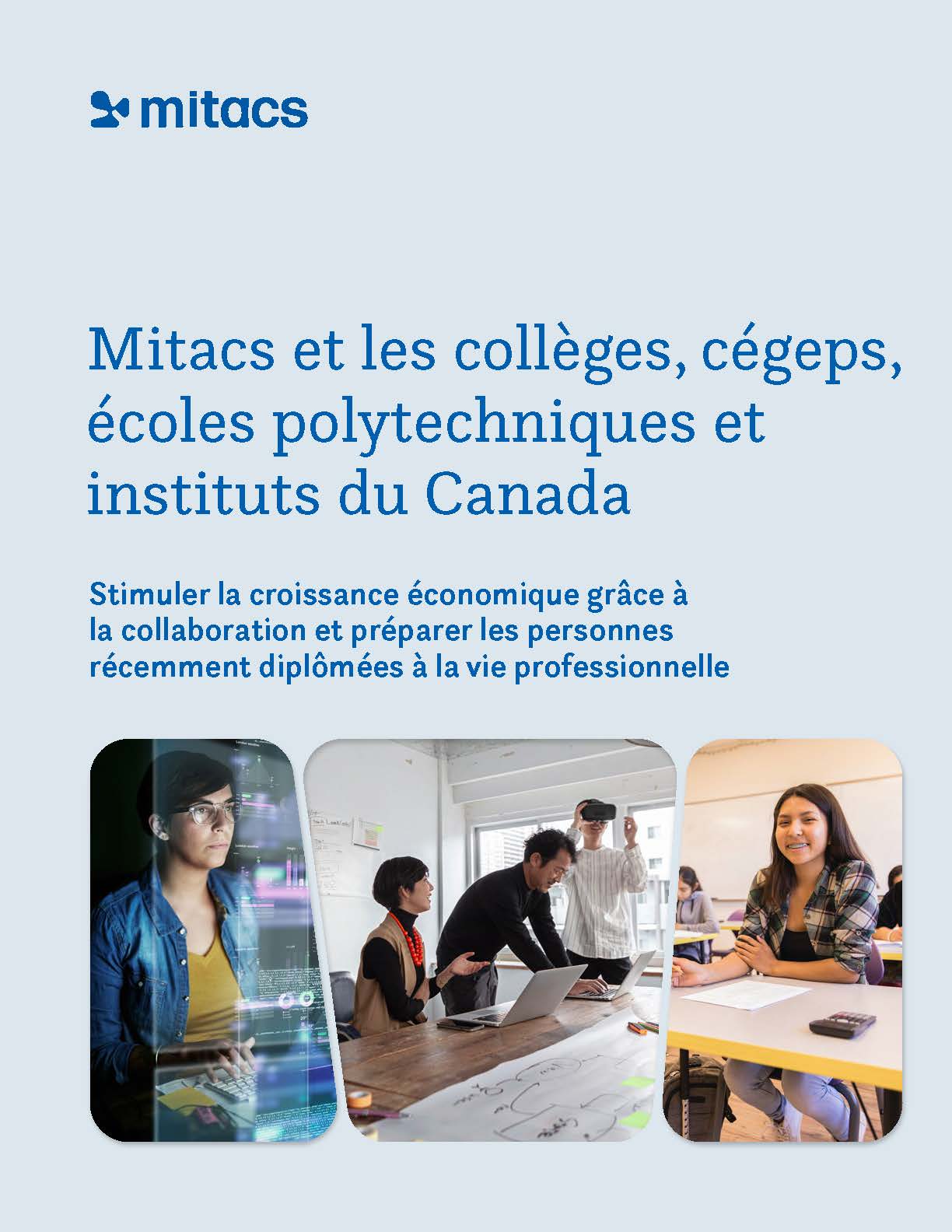 Image de couverture d’un document de Mitacs intitulé Mitacs et les collèges du Canada comportant trois images : une personne travaillant sur un ordinateur, un groupe en réunion et une personne écrivant sur un bloc-notes. Le texte met en évidence le partenariat collégial et la préparation à la carrière par le biais de partenariats public-privé en Ontario.