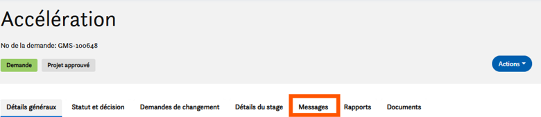 Tableau de bord Accélération affichant les onglets suivants : Détails généraux, Statut et décision, Demandes de changement, Détails du stage, Messages (en surbrillance), Rapports et Documents. Les mentions « Demande » ​​et « Projet approuvé » sont visibles.